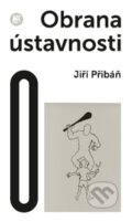 Kniha: Obrana ústavnosti (Jiří Přibáň). SLON, 2014 Kniha: Obrana ústavnosti (Jiří Přibáň). SLON, 2014