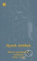 Slavné sociologické výzkumy (1899 – 1949) - Hynek Jeřábek, SLON, 2014