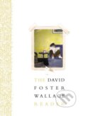 Kniha: The David Foster Wallace Reader (David Foster Wallace). Hachette Illustrated, 2014 Kniha: The David Foster Wallace Reader (David Foster Wallace). Hachette Illustrated, 2014