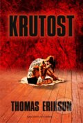 Kniha: Krutost (Thomas Erikson). Brána, 2014 Kniha: Krutost (Thomas Erikson). Brána, 2014