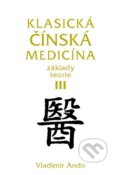 Kniha: Klasická čínská medicína III. (Vladimír Ando). Svítání, 2014 Kniha: Klasická čínská medicína III. (Vladimír Ando). Svítání, 2014