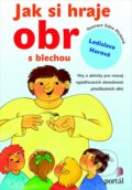 Kniha: Jak si hraje obr s blechou (Ladislava Horová). Portál, 2014 Kniha: Jak si hraje obr s blechou (Ladislava Horová). Portál, 2014