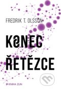 Kniha: Konec řetězce (Fredrik T. Olsson). Kniha Zlín, 2016 Kniha: Konec řetězce (Fredrik T. Olsson). Kniha Zlín, 2016