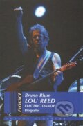 Kniha: Lou Reed – elektrický dandy (Bruno Blum). Volvox Globator, 2014 Kniha: Lou Reed – elektrický dandy (Bruno Blum). Volvox Globator, 2014