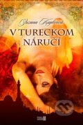 Kniha: V tureckom náručí (Zuzana Kuglerová), 2014 Kniha: V tureckom náručí (Zuzana Kuglerová), 2014