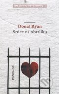 Kniha: Srdce na obrtlíku (Donal Ryan). Kniha Zlín, 2015 Kniha: Srdce na obrtlíku (Donal Ryan). Kniha Zlín, 2015