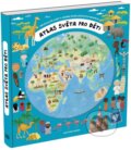 Kniha: Atlas světa pro děti (Iva Šišperová a Oldřich Růžička). B4U, 2014 Kniha: Atlas světa pro děti (Iva Šišperová a Oldřich Růžička). B4U, 2014