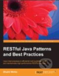 Kniha: Restful Java Patterns and Best Practices (Bhakti Mehta). Packt, 2014 Kniha: Restful Java Patterns and Best Practices (Bhakti Mehta). Packt, 2014