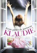 Kniha: Jsem průšvih jménem Klaudie (Milena Durková). Nakladatelství Fragment, 2014 Kniha: Jsem průšvih jménem Klaudie (Milena Durková). Nakladatelství Fragment, 2014