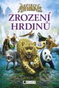 Kniha: Spirit Animals: Zrození hrdinů (Brandon Mull). Nakladatelství Fragment, 2015 Kniha: Spirit Animals: Zrození hrdinů (Brandon Mull). Nakladatelství Fragment, 2015