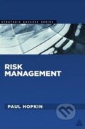 Kniha: Risk Management (Paul Hopkin). Kogan Page, 2013 Kniha: Risk Management (Paul Hopkin). Kogan Page, 2013