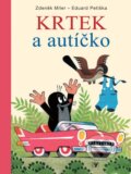 Kniha: Krtek a autíčko (Eduard Petiška a Zdeněk Miler). Albatros CZ, 2013 Kniha: Krtek a autíčko (Eduard Petiška a Zdeněk Miler). Albatros CZ, 2013