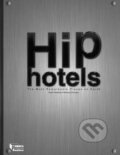 Kniha: Hip Hotels (Phoenix Press). Phoenix Press, 2012 Kniha: Hip Hotels (Phoenix Press). Phoenix Press, 2012