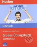 Kniha: Großes Übungsbuch Deutsch: Wortschatz (Marion Techmer a kolektív). Max Hueber Verlag, 2011 Kniha: Großes Übungsbuch Deutsch: Wortschatz (Marion Techmer a kolektív). Max Hueber Verlag, 2011