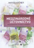 Kniha: Medzinárodné účtovníctvo (Marián Kočner). Marián Kočner, 2013 Kniha: Medzinárodné účtovníctvo (Marián Kočner). Marián Kočner, 2013