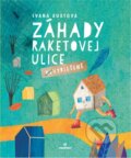 Kniha: Záhady Raketovej ulice (Ivana Auxtová). Perfekt, 2014 Kniha: Záhady Raketovej ulice (Ivana Auxtová). Perfekt, 2014