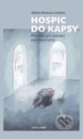 Kniha: Hospic do kapsy (Alžběta Marková). Cesta domů, 2023 Kniha: Hospic do kapsy (Alžběta Marková). Cesta domů, 2023