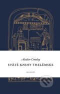Kniha: Sväté knihy thelémske (Aleister Crowley). Sol Noctis, 2023 Kniha: Sväté knihy thelémske (Aleister Crowley). Sol Noctis, 2023