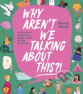 Kniha: Why Aren't We Talking About This?! (Hazel Mead). Square Peg, 2023 Kniha: Why Aren't We Talking About This?! (Hazel Mead). Square Peg, 2023