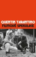 Kniha: Filmové spekulace (Quentin Tarantino). Universum, 2023 Kniha: Filmové spekulace (Quentin Tarantino). Universum, 2023