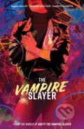 Kniha: The Vampire Slayer 1 (Sarah Gailey). Boom! Studios, 2023 Kniha: The Vampire Slayer 1 (Sarah Gailey). Boom! Studios, 2023