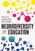 Kniha: Neurodiversity and Education (Paul Ellis, Amanda Kirby a Abby Osborne). Sage Publications, 2023 Kniha: Neurodiversity and Education (Paul Ellis, Amanda Kirby a Abby Osborne). Sage Publications, 2023