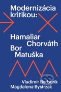 Kniha: Modernizácia kritikou (Magdalena Bystrzak a Vladimír Barborík). Slovenské literárne centrum, 2023 Kniha: Modernizácia kritikou (Magdalena Bystrzak a Vladimír Barborík). Slovenské literárne centrum, 2023