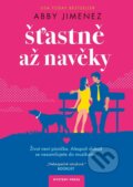 Kniha: Šťastně až navěky (Abby Jimenez), 2023 Kniha: Šťastně až navěky (Abby Jimenez), 2023