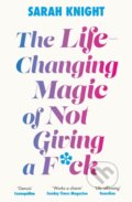 Kniha: The Life-Changing Magic of Not Giving a F**k, 2023 Kniha: The Life-Changing Magic of Not Giving a F**k, 2023