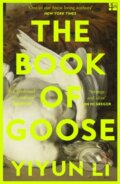 Kniha: The Book of Goose (Yiyun Li). Fourth Estate, 2023 Kniha: The Book of Goose (Yiyun Li). Fourth Estate, 2023