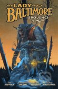 Kniha: Lady Baltimore 2 (Christopher Golden a Mike Mingola). Comics centrum, 2023 Kniha: Lady Baltimore 2 (Christopher Golden a Mike Mingola). Comics centrum, 2023