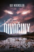 Kniha: V zajetí divočiny (Ulf Kvensler). Vendeta, 2023 Kniha: V zajetí divočiny (Ulf Kvensler). Vendeta, 2023
