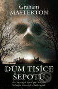 Kniha: Dům tisíce šepotů (Graham Masterton), 2023 Kniha: Dům tisíce šepotů (Graham Masterton), 2023