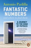 Kniha: Fantastic Numbers and Where to Find Them (Antonio Padilla). Penguin Books, 2023 Kniha: Fantastic Numbers and Where to Find Them (Antonio Padilla). Penguin Books, 2023