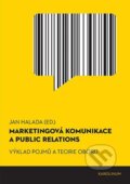 Kniha: Marketingová komunikace a public relations (Jan Halada). Karolinum, 2023 Kniha: Marketingová komunikace a public relations (Jan Halada). Karolinum, 2023