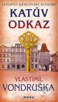 Kniha: Katův odkaz (Vlastimil Vondruška). Moba, 2023 Kniha: Katův odkaz (Vlastimil Vondruška). Moba, 2023