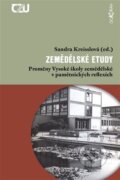 Kniha: Zemědělské etudy (Sandra Kreisslová). Dokořán, 2023 Kniha: Zemědělské etudy (Sandra Kreisslová). Dokořán, 2023