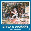 Audiokniha: Bitva o diamant (Bára Dočkalová). OneHotBook, 2023 Audiokniha: Bitva o diamant (Bára Dočkalová). OneHotBook, 2023