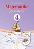 Kniha: Matematika pre štvrtákov (Eva Dienerová). Aktuell, 2023 Kniha: Matematika pre štvrtákov (Eva Dienerová). Aktuell, 2023