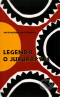 Kniha: Legenda o Juruparym (José Roberto Maximiamo). Dauphin, 2003 Kniha: Legenda o Juruparym (José Roberto Maximiamo). Dauphin, 2003