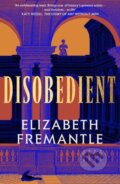 Kniha: Disobedient (Elizabeth Fremantle). Michael Joseph, 2023 Kniha: Disobedient (Elizabeth Fremantle). Michael Joseph, 2023