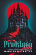Kniha: Prokletá (Marissa Meyer). Egmont ČR, 2023 Kniha: Prokletá (Marissa Meyer). Egmont ČR, 2023