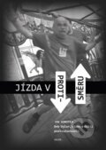 Kniha: Jízda v protisměru (Galén). Galén, 2023 Kniha: Jízda v protisměru (Galén). Galén, 2023