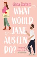 Kniha: What Would Jane Austen Do? (Linda Corbett). One More Chapter, 2023 Kniha: What Would Jane Austen Do? (Linda Corbett). One More Chapter, 2023