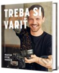 Kniha: Treba si variť (Martin Pyco Rausch), 2023 Kniha: Treba si variť (Martin Pyco Rausch), 2023