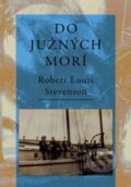 Kniha: Do južných morí (Louis Robert Stevenson). Vydavateľstvo Spolku slovenských spisovateľov, 2023 Kniha: Do južných morí (Louis Robert Stevenson). Vydavateľstvo Spolku slovenských spisovateľov, 2023