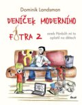 Kniha: Deníček moderního fotra 2 (Dominik Landsman). Ikar CZ, 2023 Kniha: Deníček moderního fotra 2 (Dominik Landsman). Ikar CZ, 2023