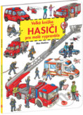 Kniha: Velká knížka - Hasiči pro malé vypravěče (Max Walther). Ella & Max, 2023 Kniha: Velká knížka - Hasiči pro malé vypravěče (Max Walther). Ella & Max, 2023