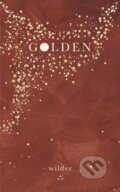 Kniha: Golden (Wilder Poetry). Andrews McMeel, 2022 Kniha: Golden (Wilder Poetry). Andrews McMeel, 2022