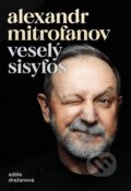 Kniha: Veselý Sisyfos (Adéla Dražanová a Alexandr Mitrofanov). Zeď, 2023 Kniha: Veselý Sisyfos (Adéla Dražanová a Alexandr Mitrofanov). Zeď, 2023